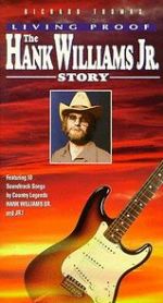 Watch Living Proof: The Hank Williams, Jr. Story M4uhd