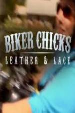 Watch Biker Chicks: Leather & Lace M4uhd