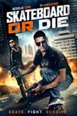 Watch Skateboard or Die M4uhd