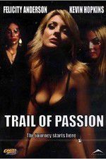 Watch Trail of Passion M4uhd