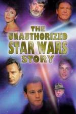 Watch The Unauthorized 'Star Wars' Story M4uhd