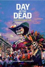 Watch Day of the Dead: A Celebration of Life M4uhd