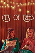 Watch City of Trees M4uhd