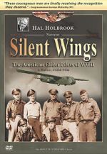 Watch Silent Wings: The American Glider Pilots of World War II M4uhd