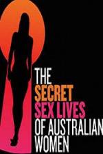 Watch Secret Sex Lives Of Australian Women M4uhd