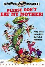 Watch Please Don't Eat My Mother M4uhd
