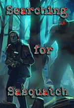 Watch Searching for Sasquatch M4uhd