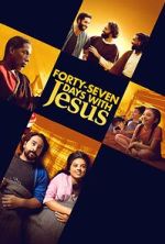 Watch Forty-Seven Days with Jesus M4uhd