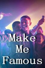 Watch Make Me Famous M4uhd