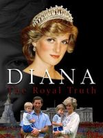 Watch Diana: The Royal Truth M4uhd