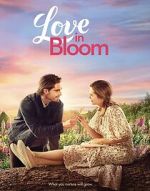 Watch Love in Bloom M4uhd