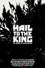 Watch Hail to the King: 60 Years of Destruction M4uhd