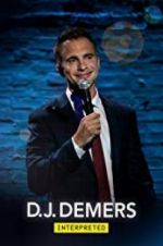 Watch D.J. Demers: Interpreted M4uhd
