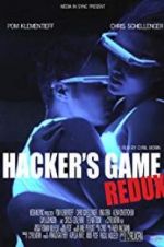 Watch Hacker\'s Game Redux M4uhd