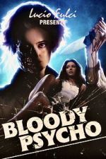 Watch Bloody Psycho M4uhd