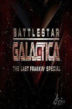 Watch Battlestar Galactica: The Last Frakkin\' Special M4uhd