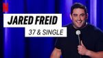 Watch Jared Freid: 37 and Single (TV Special 2023) M4uhd