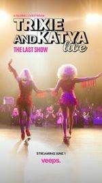Watch Trixie & Katya Live - The Last Show (TV Special 2023) M4uhd
