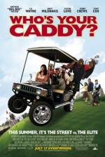 Watch Who's Your Caddy? M4uhd