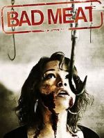 Watch Bad Meat M4uhd
