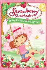 Watch Strawberry Shortcake Spring for Strawberry Shortcake M4uhd