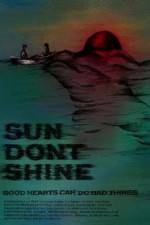Watch Sun Dont Shine M4uhd