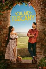 Watch You, Me & Tuscany M4uhd