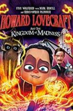 Watch Howard Lovecraft and the Kingdom of Madness M4uhd