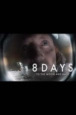 Watch 8 Days: To the Moon and Back M4uhd
