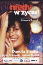 Watch Nigdy w zyciu M4uhd