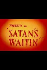 Watch Satan\'s Waitin\' M4uhd