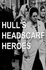 Watch Hull\'s Headscarf Heroes M4uhd