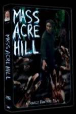 Watch Mass Acre Hill M4uhd