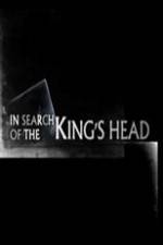 Watch In Search Of The Kings Head M4uhd