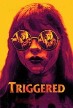 Watch Triggered M4uhd