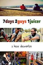 Watch 7 Days 2 Guys 1 Juicer M4uhd