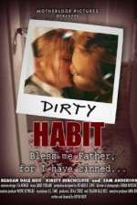 Watch Dirty Habit M4uhd