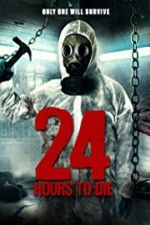 Watch 24 Hours to Die M4uhd