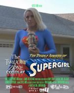 Watch Twilight Zone: The Deadly Admirer of Supergirl (Short 2015) M4uhd