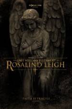 Watch The Last Will and Testament of Rosalind Leigh M4uhd
