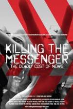 Watch Killing the Messenger: The Deadly Cost of News M4uhd