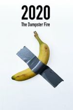 Watch 2020: The Dumpster Fire M4uhd
