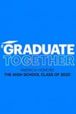 Watch Graduate Together: America Honors the High School Class of 2020 M4uhd