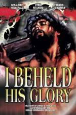 Watch I Beheld His Glory M4uhd
