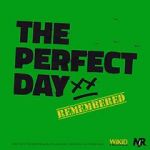 Watch The Perfect Day Remembered M4uhd