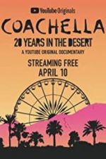 Watch Coachella: 20 Years in the Desert M4uhd