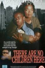 Watch There Are No Children Here M4uhd