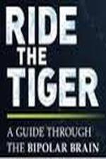 Watch Ride the Tiger: A Guide Through the Bipolar Brain M4uhd