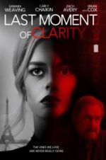 Watch Last Moment of Clarity M4uhd