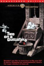 Watch Two on a Guillotine M4uhd